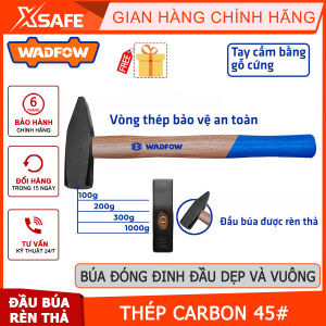 Búa đóng đinh đầu dẹp và vuông WADFOW trọng lượng 100-1000g đầu búa rèn thả chất lượng thép carbon 45 cứng cápchính hãng