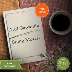 Being Mortal by Atul Gawande (paperback) w/ Free Ebook and Bookmark