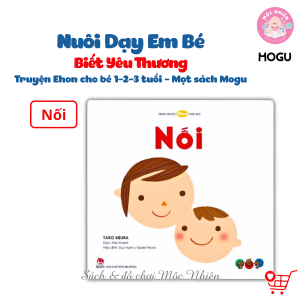 Truyện Ehon cho bé 1-2-3 tuổi - Nuôi dạy em bé biết yêu thương - Mọt sách Mogu