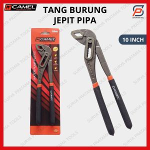 TANG BURUNG JEPIT PIPA CAMEL 10" JEPIT KUNCI PIPA AIR TANG PIPA 10 INCH WATER PUMP PLIERS