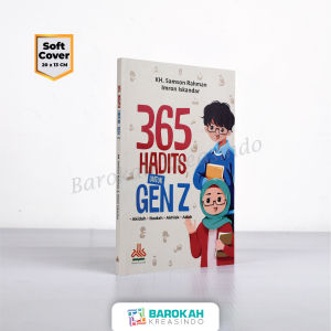 Buku Hadis Tentang Akidah Ibadah Akhlak Adab Untuk Remaja 365 Hadits Untuk GEN Z Pustaka Al-Kautsar