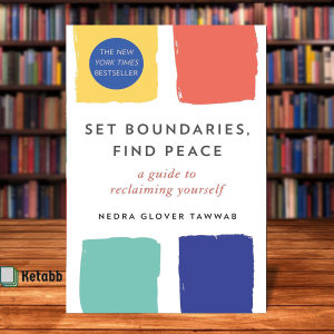 Set Boundaries Find Peace: A Guide to Reclaiming Yourself by Nedra Glover Tawwab [Paperback]