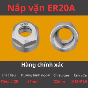 Đai ốc er đai ốc collet er đầu kẹp nút vặn er32er25er20er16er11er8áo colletnắp vặn đầu bt