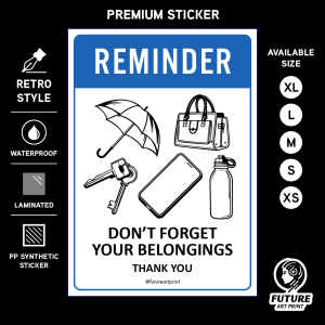 Notice Don’t Forget Your Belongings Thank You. Sign Label Notice Signage. Laminated Waterproof Scratch Resistant. Suitable for Indoor and Outdoor.
