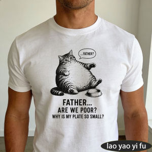 [Local Stock] HBESTY  Fat Cat Father Are We Poor Funny Cartoon Quote Men Summer Cotton T Shirt Cat Lover Humor Short Sleeve Garment