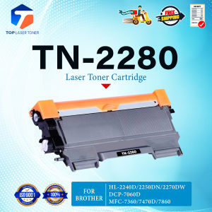 TOP LASER TONER หมึกเทียบเท่า TN-2280 TN2280 2280 T2280 T-2280 ใช้แทน TN-2260 TN2260 2260 T2260 T-2260 FOR BROTHER HL-2240D/2250DN/2270DW DCP-7060D MFC-7360/7470D/7860DW
