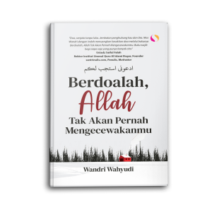 Yanita Buku Motivasi Islam Islami Berdoalah Allah Tak Akan Pernah Mengecewakanmu Hijrah Untuk Muslim Dan Muslimah