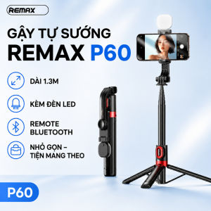 Gậy Chụp Hình REMAX P60 130cm Kèm Đèn LED Remote Bluetooth Tripod Livestream Giá Đỡ Điện Thoại Xoay 360°