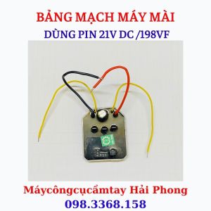 BẢNG MẠCH MÁY MÀI CƯA GỖ DÙNG PIN 21V DC ( M.K.T H.T.C DE.WATT TO.TAL DEK.TON ...)
