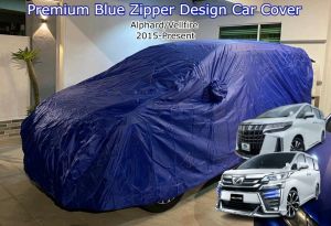 Vellfire/Alphard 2015 -2023 Premium High Quality Zipper Design Car Cover Anti-UV Dust Resistant Selimut Penutup Kereta