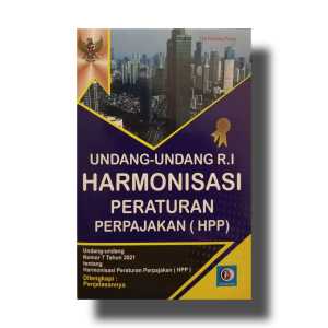 UNDANG-UNDANG R.I HARMONISASI PERATURAN PERPAJAKAN (HPP) - PERMATA PRESS
