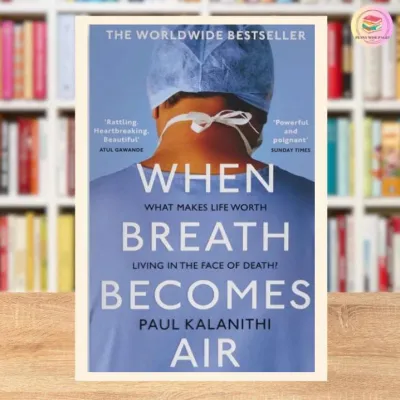 When Breath Becomes Air by Paul Kalanithi
