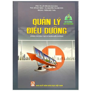 Sách - Quản Lý Điều Dưỡng (Dùng Cho Đào Tạo Cử Nhân Điều Dưỡng) (DN)