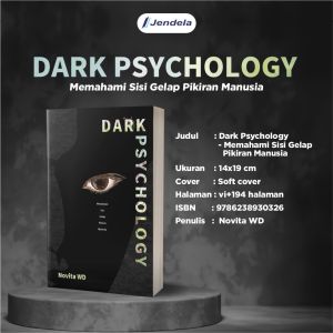 Buku Motivasi Dark Psychology Memahami Sisi Gelap Pikiran Manusia Psikologi Gelap by Novita WD Jendela Penerbit