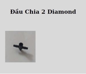 Đầu Chia 2 Diamond - Phân Phối Nước Tưới Đa Điểm Hiệu Quả Tối Ưu Hóa Hệ Thống Tưới Nhỏ Giọt