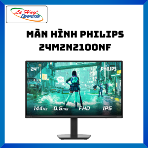 Màn hình Philips 24B2N2200G/ 24M2N2100NF/ 24M2N3200PF - Hàng Chính Hãng