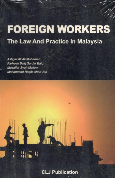 Foreign Workers The Law And Practice In Malaysia | Lazada