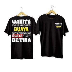 Kaos Kata Kata Tulisan WANITA Selalu Bilang Lelaki Buaya Ready