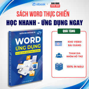 Sách Word Ứng Dụng X3 Hiệu Suất Soạn Thảo Văn Bản Tặng Video Và File Thực Hành (Bản Chuyên Sâu)