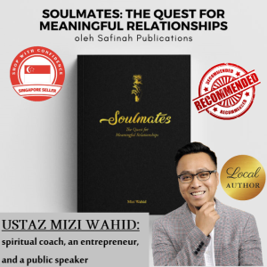 Soulmates : The Quest for Meaningful Relationships - USTAZ MIZI WAHID