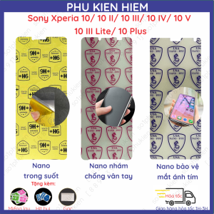 Dán cường lực nano Sony Xperia 10/10 mark 2(10 ii)/10 mark 3(10 iii)/10 mark 4(10 IV)/10 mark 5(10 V)/10 III Lite/10Plus