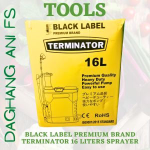 BLACK LABEL PREMIUM BRAND TERMINATOR 16 LITERS SPRAYER (DAGHANG ANI FARM SUPPLY)