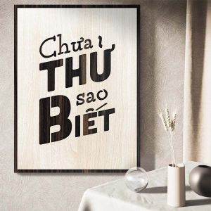 Tranh gỗ 3D cắt lớp – Chưa thử sao biếtmột thông điệp ngắn gọn nhưng đủ sức đánh thức sự can đảm thôi thúc hành động và vượt qua giới hạn bản thân. Trong công việc hay cuộc sống đôi khi rào cản lớn nhất không phải là năng lực – mà là nỗi sợ bắt đầu.