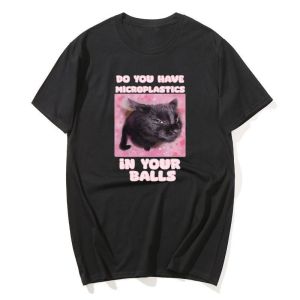 Microplastics In Balls แมวตลก Meme เสื้อยืดสําหรับผู้ชายผู้หญิง Ironic Cat T เสื้อ Goofy Ahh แมว Tee โง่ Silly Tshirt เสื้อผ้า Kks