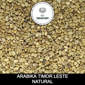 GREEN BEAN ARABIKA TIMOR LESTE NATURAL PROCESS BIJI KOPI MENTAH - 1 KG