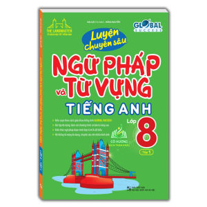 Sách - Luyện chuyên sâu ngữ pháp và từ vựng tiếng anh lớp 8 tập 1 ( chương trình mới 2023)