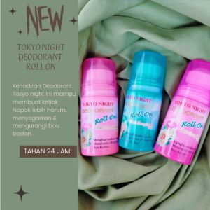 TOKYO NIGHT - ROLL ON / DEODORANT TAHAN 24 JAM - WANGI BUNGA MAWAR DAN MENCERAHKAN KULIT KETIAK