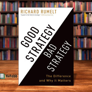 Good Strategy Bad Strategy by Richard Rumelt [High Quality Paperback]