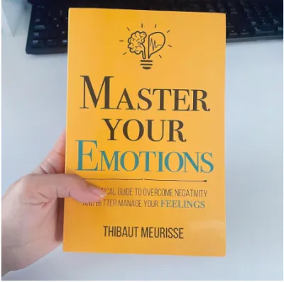 Master Your Emotions: Better Manage Your Feelings Emotional Self Help Stress Management Self-Help English BOOK