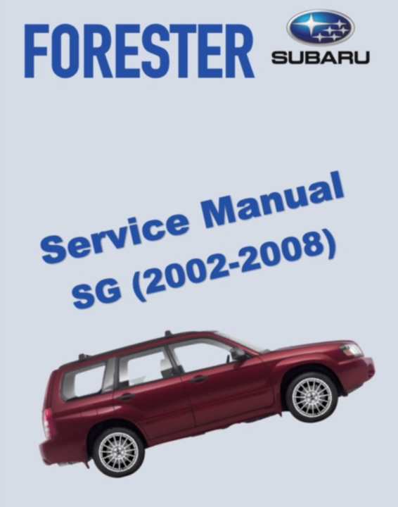 Инструкция SUBARU FORESTER (СУБАРУ ФОРЕСТЕР) бензин 2002-2008 Руководство по ремонту и эксплуатации