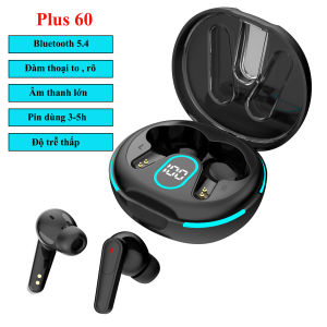 Tai Nghe Cảm Ứng Bluetooth 5.4 Plus 60 Chống Ồn ENC Thời Lượng Pin Cao Tích Hợp Micro Chống Nước