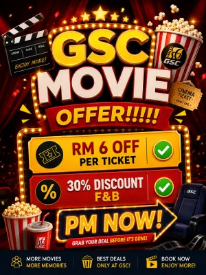 GSC Movie Offer - RM 6 Off Per Ticket 30% Discount F&B - PM First Before Book