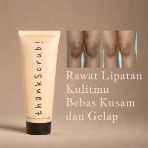 Thankscrub - Brightening Dark Spot - Scrub Ketiak Lipatan Gelap dan Area Sensitif + Paket Hemat