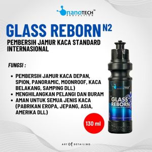 PEMBERSIH JAMUR KACA - GLASS REBORN - NANOTECH PROTECTION - OBAT JAMUR KACA MOBIL - PENGHILANG JAMUR KACA - GLASS RENEW - GLASS SCRUB - GLASS COMPOUND - PEMBERSIH JAMUR KACA