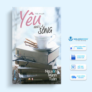 Sách - Yêu Như Là Sống-Vanlangbooks