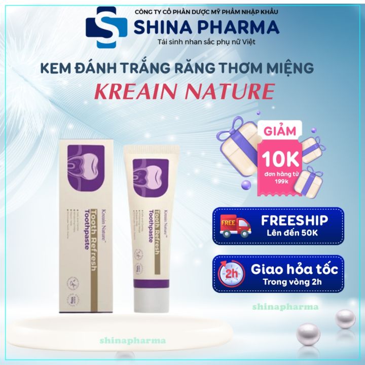 Kem Đánh Răng KREAIN NATURE - Kem KREAIN Trắng Sáng Răng, Cải Thiện Sâu Răng, Hôi Miệng, Hơi Thở Thơm Mát