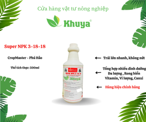 Phân bón lá Super NPK 3-18-18 chai 500ml Lớn trái Củ to