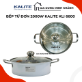 Bếp từ đơn cao cấp 2000w Kalite KLI 6600 - Công suất khoẻ, 9 chế độ nhiệt, cảm biến tự ngắt - Tặng kèm nồi lẩu. 