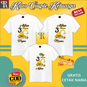 BAJU KAOS ULANG TAHUN COUPLE FAMILY | KAOS CUSTOM ULANG TAHUN TEMA EXAVATOR -BISA REQUEST TULISAN
