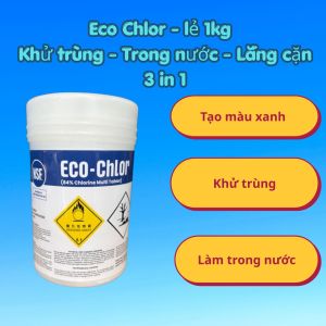 Eco Chlor - Lọ 1kg Khử trùng - Trong nước - Làm trắng 3 in 1 Tạo màu xanh Khử trùng Làm trong nước