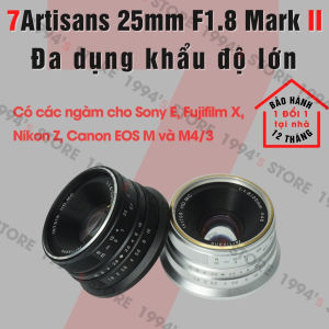 Ống kính 7Artisans 25mm F1.8 Đa dụng khẩu độ lớn dùng Sony E Fujifilm Canon EOS-M Nikon Z và Panasonic Olympus M43