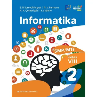 [Erlangga ] Informatika Full Color Smp/Mts Kelas 7 8 9 Kurikulum Merdeka - Bambang Subeno