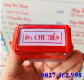 Dấu Đã Thu Tiền, Đã Chi Tiền, Đã Thanh Toán, Chưa Thanh Toán, khắc 1 dòng theo yêu cầu. 