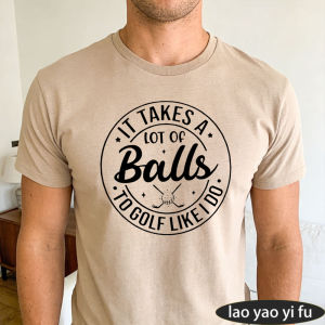 [Local Stock] HBESTY  It Takes A Lot Of Balls To Golf Like I Do Circular Golf Logo Men Summer Cotton T Shirt Golfer Funny Pun Short Sleeve Garment