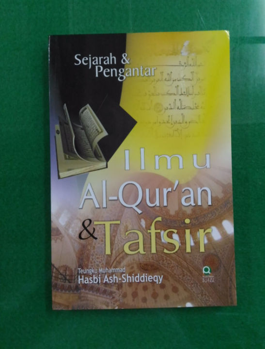 Sejarah Dan Pengantar Ilmu Tafsir & Al-Quran - Teungku Muhammad Hasbi ...