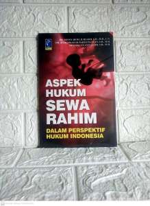 ASPEK HUKUM SEWA RAHIM dalam Perspektif HUKUM INDONESIA  Dr. Sonny Dewi Judiasih SH M.H. C.N.  DR. Susilowati Suprapto Dajaan SH M.H.  Deviana Yunitasari SH M.H.  REFIKA ADITAMA AJ-HKM-PDT